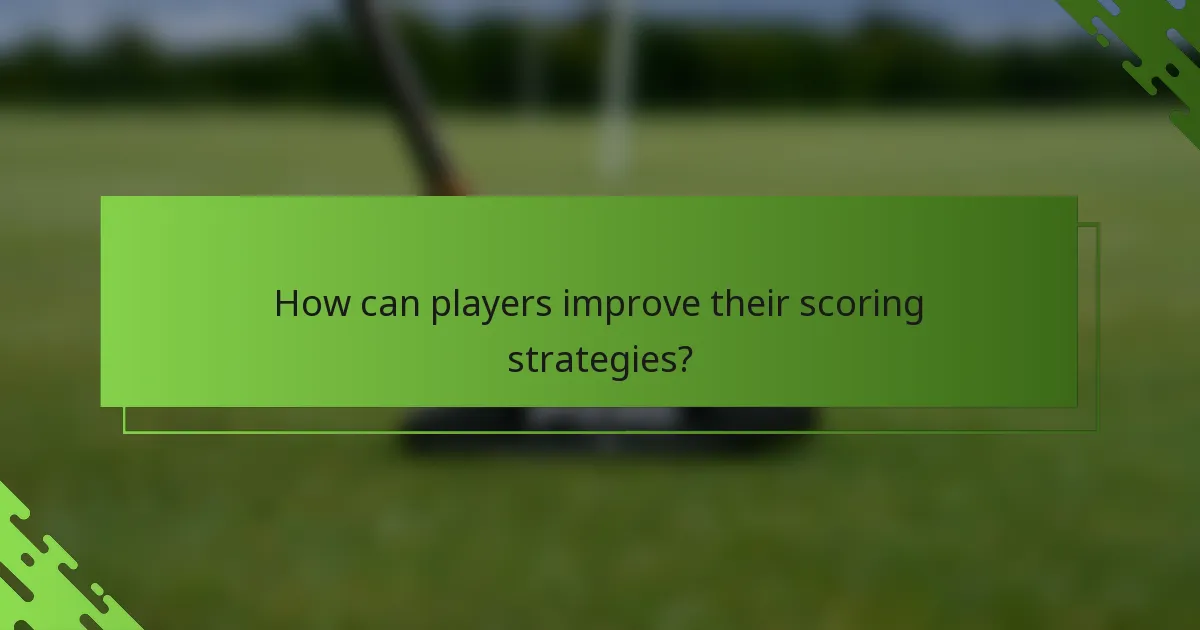 How can players improve their scoring strategies?