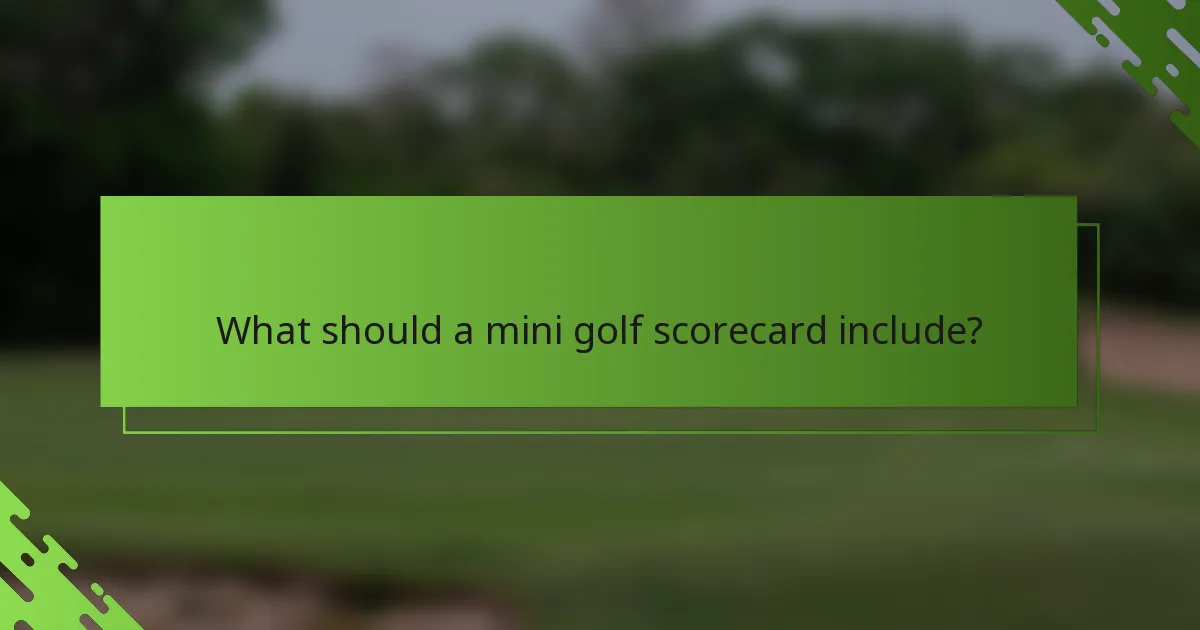 What should a mini golf scorecard include?